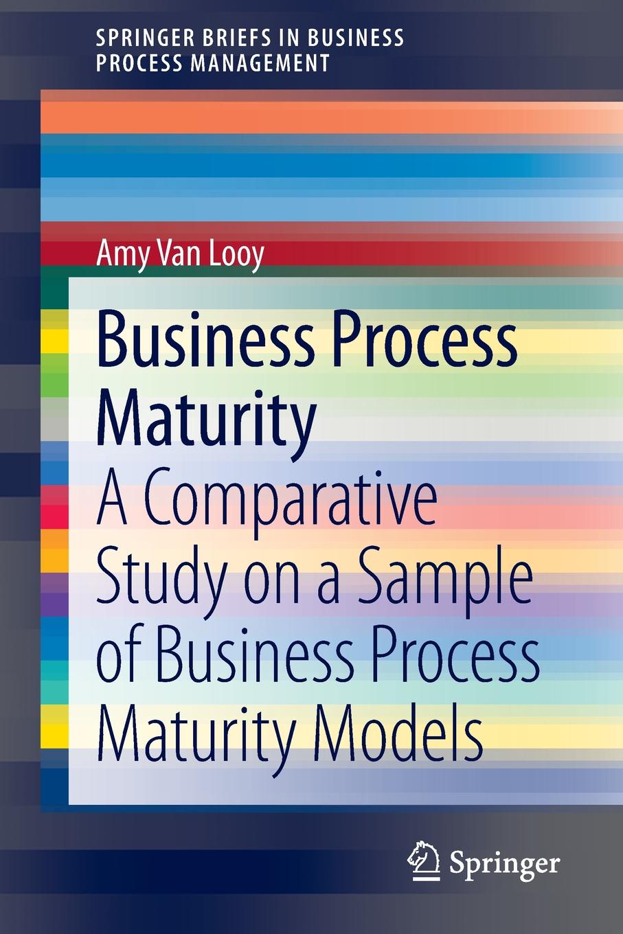 фото Business Process Maturity. A Comparative Study on a Sample of Business Process Maturity Models