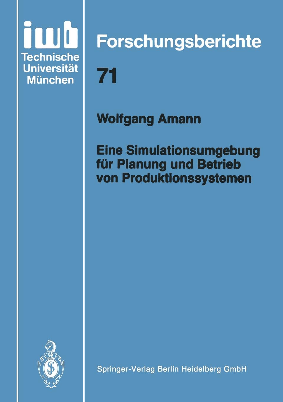 Eine Simulationsumgebung fur Planung und Betrieb von Produktionssystemen