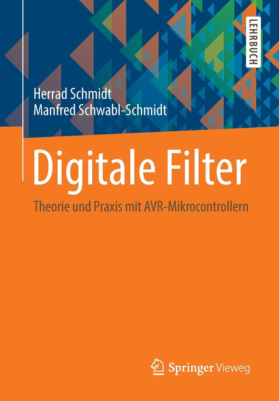 Digitale Filter. Theorie und Praxis mit AVR-Mikrocontrollern