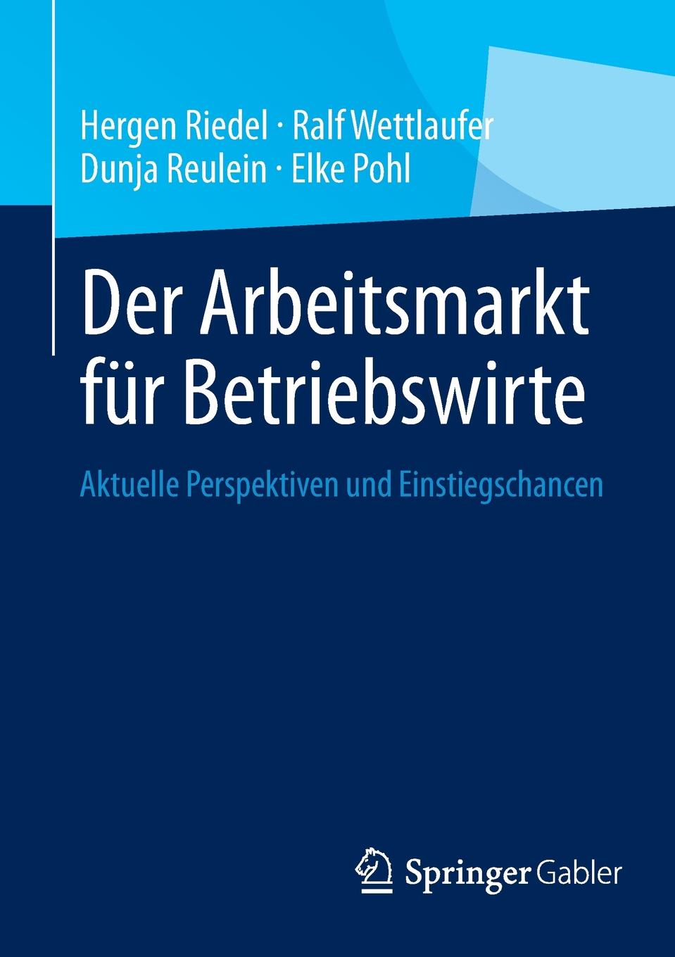 Der Arbeitsmarkt fur Betriebswirte. Aktuelle Perspektiven und Einstiegschancen