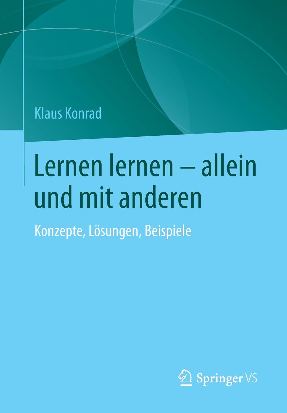 Lernen Lernen Allein Und Mit Anderen. Konzepte, Losungen, Beispiele