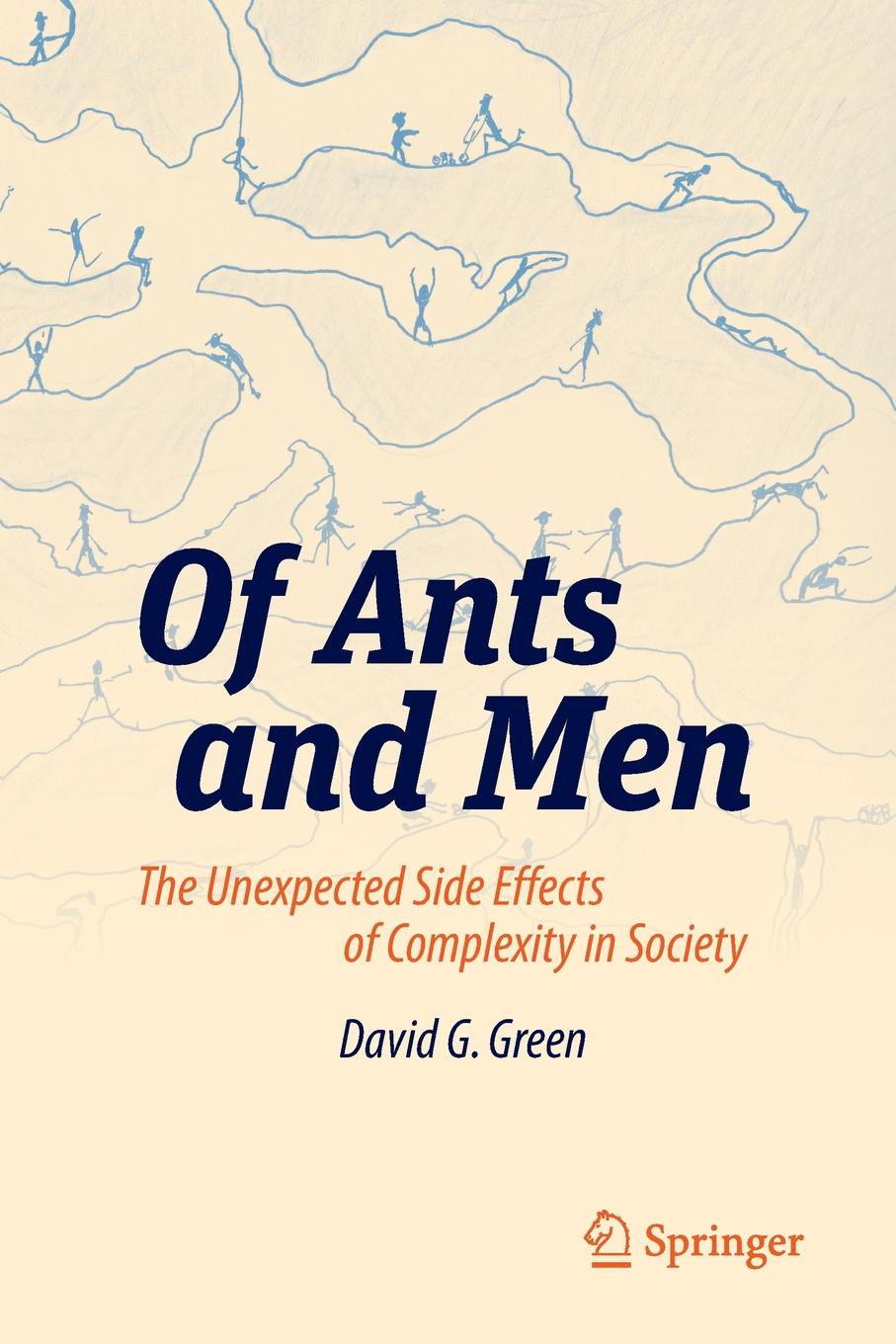 Of Ants and Men. The Unexpected Side Effects of Complexity in Society