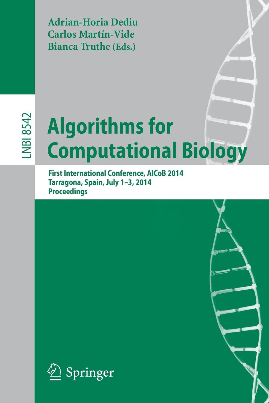 фото Algorithms for Computational Biology. First International Conference, AlCoB 2014, Tarragona, Spain, July 1-3, 2014, Proceedings