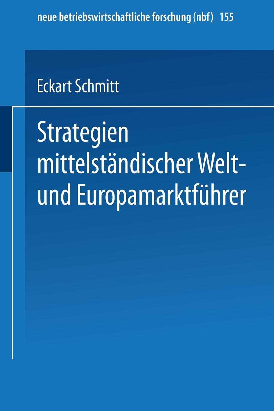 Strategien mittelstandischer Welt- und Europamarktfuhrer