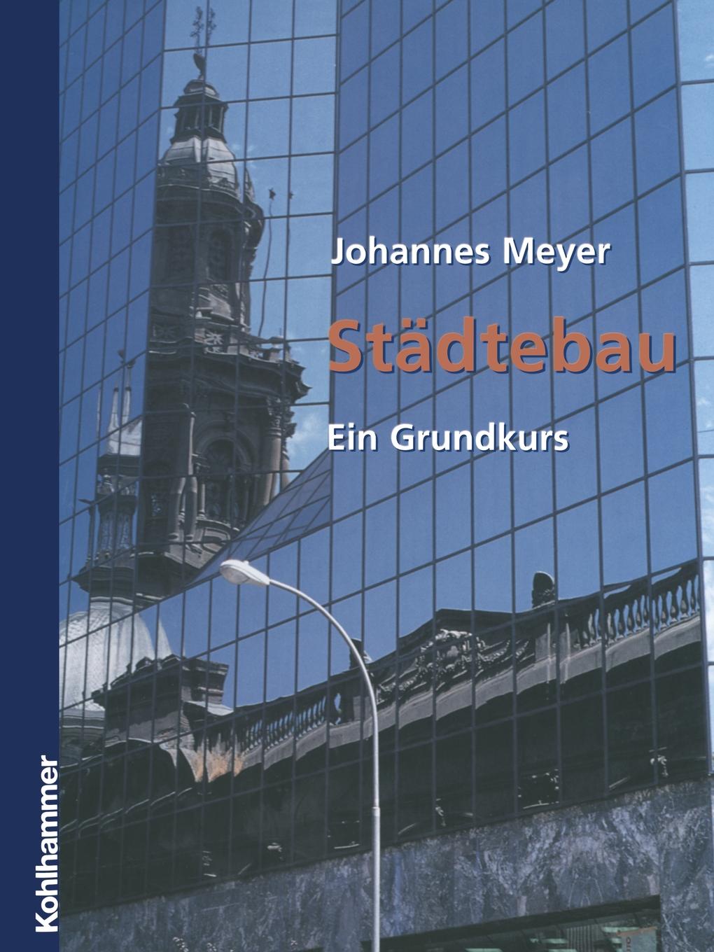 Stadtebau. Ein Grundkurs