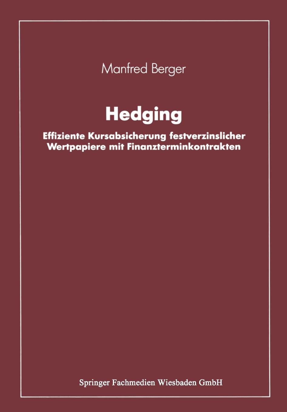 Hedging. Effiziente Kursabsicherung festverzinslicher Wertpapiere mit Finanzterminkontrakten