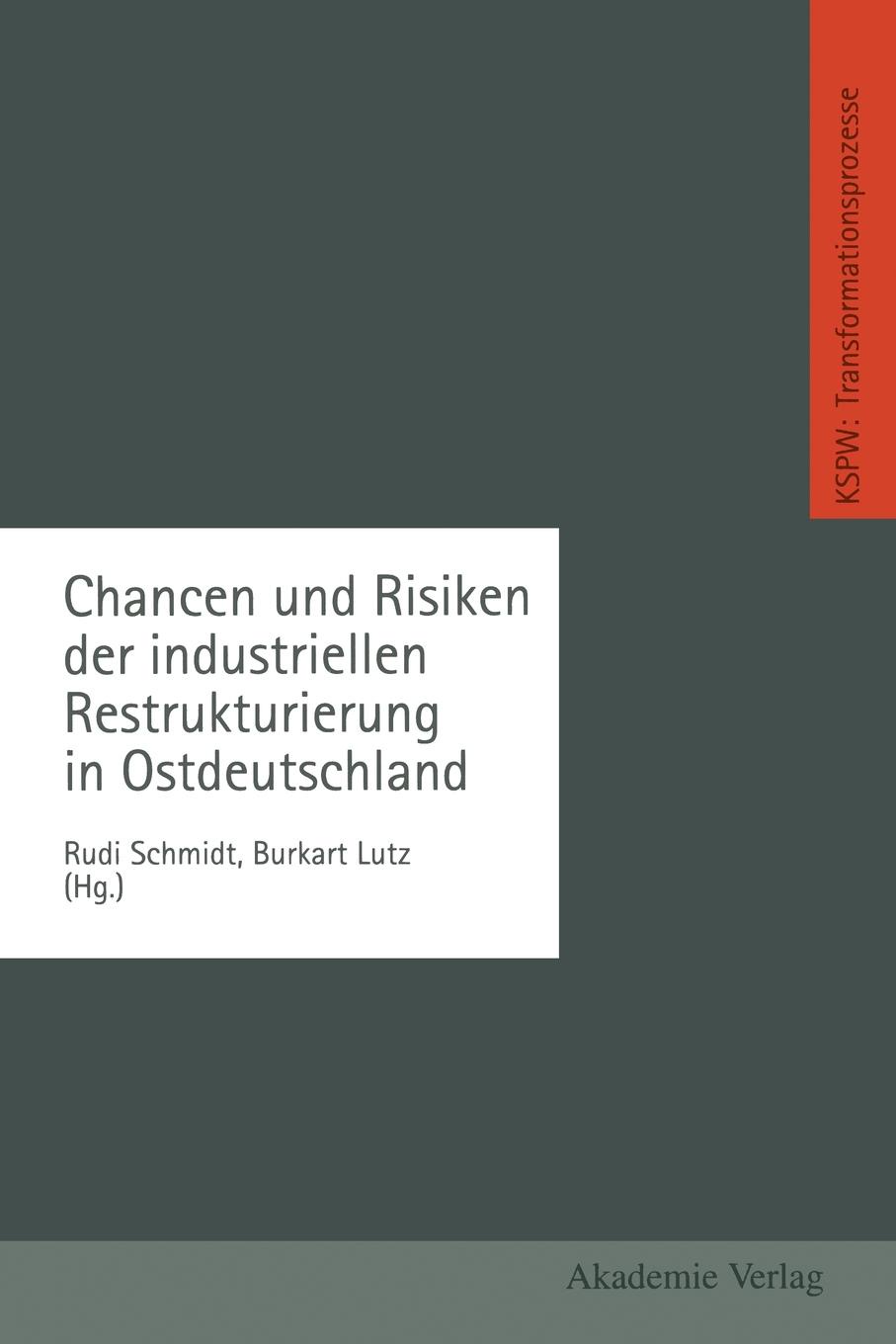 Chancen Und Risiken Der Industriellen Restrukturierung in Ostdeutschland