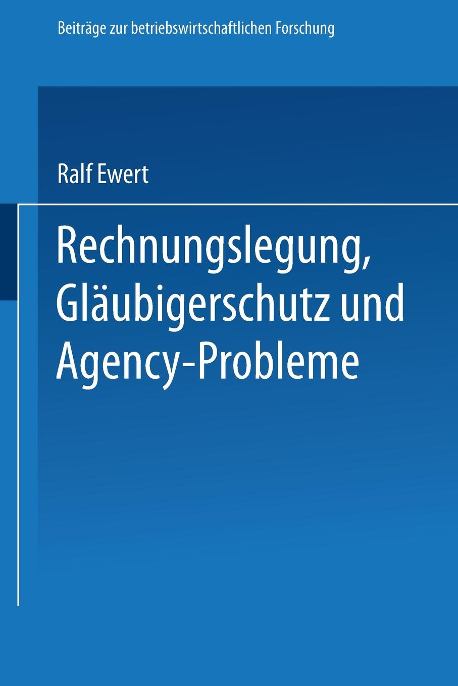 Rechnungslegung, Glaubigerschutz und Agency-Probleme