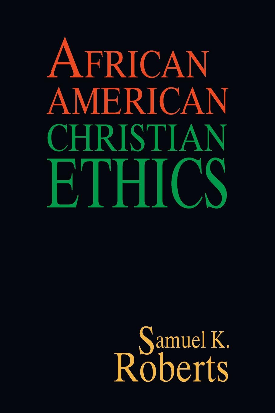 African American Christian Ethics