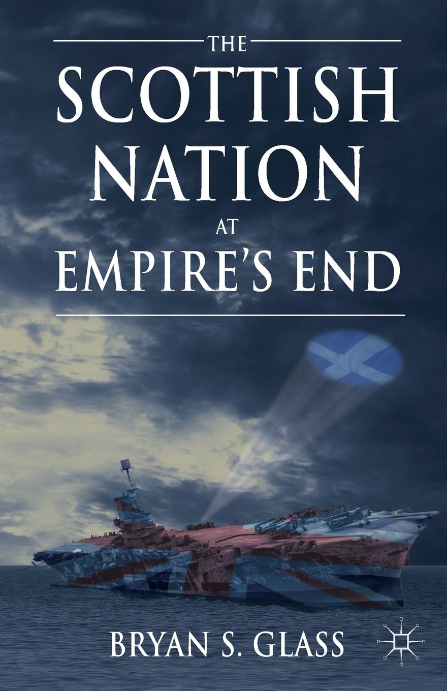 The Scottish Nation at Empire.s End