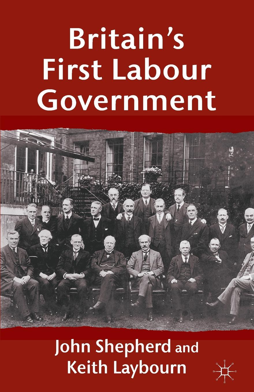 Britain.s First Labour Government