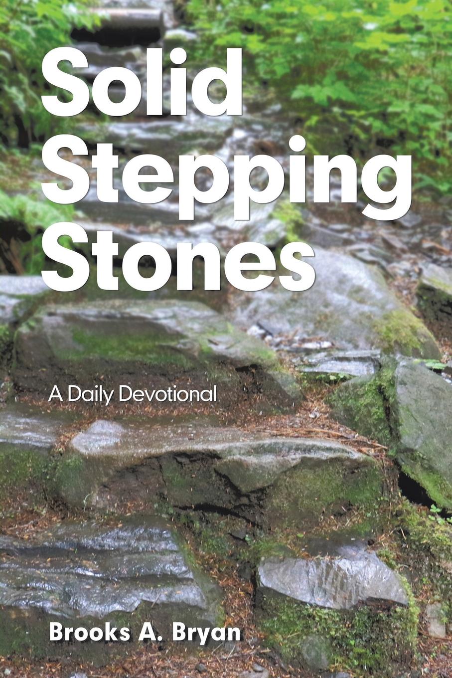 Solid Stepping Stones. A Daily Devotional