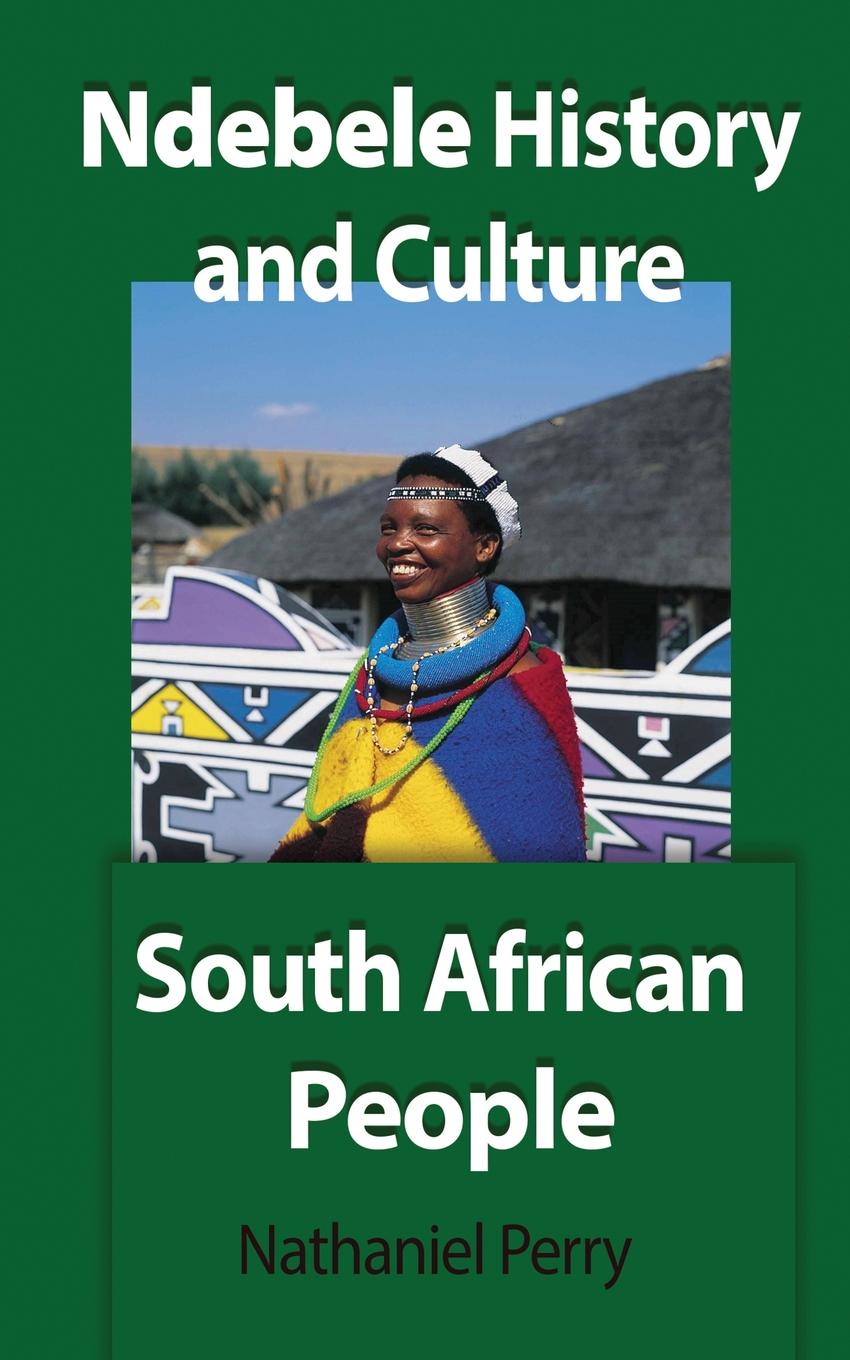Ndebele History and Culture. South African People