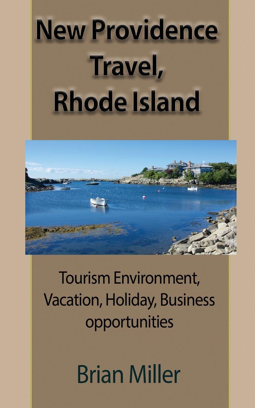 New Providence Travel, Rhode Island. Tourism Environment, Vacation, Holiday, Business opportunities