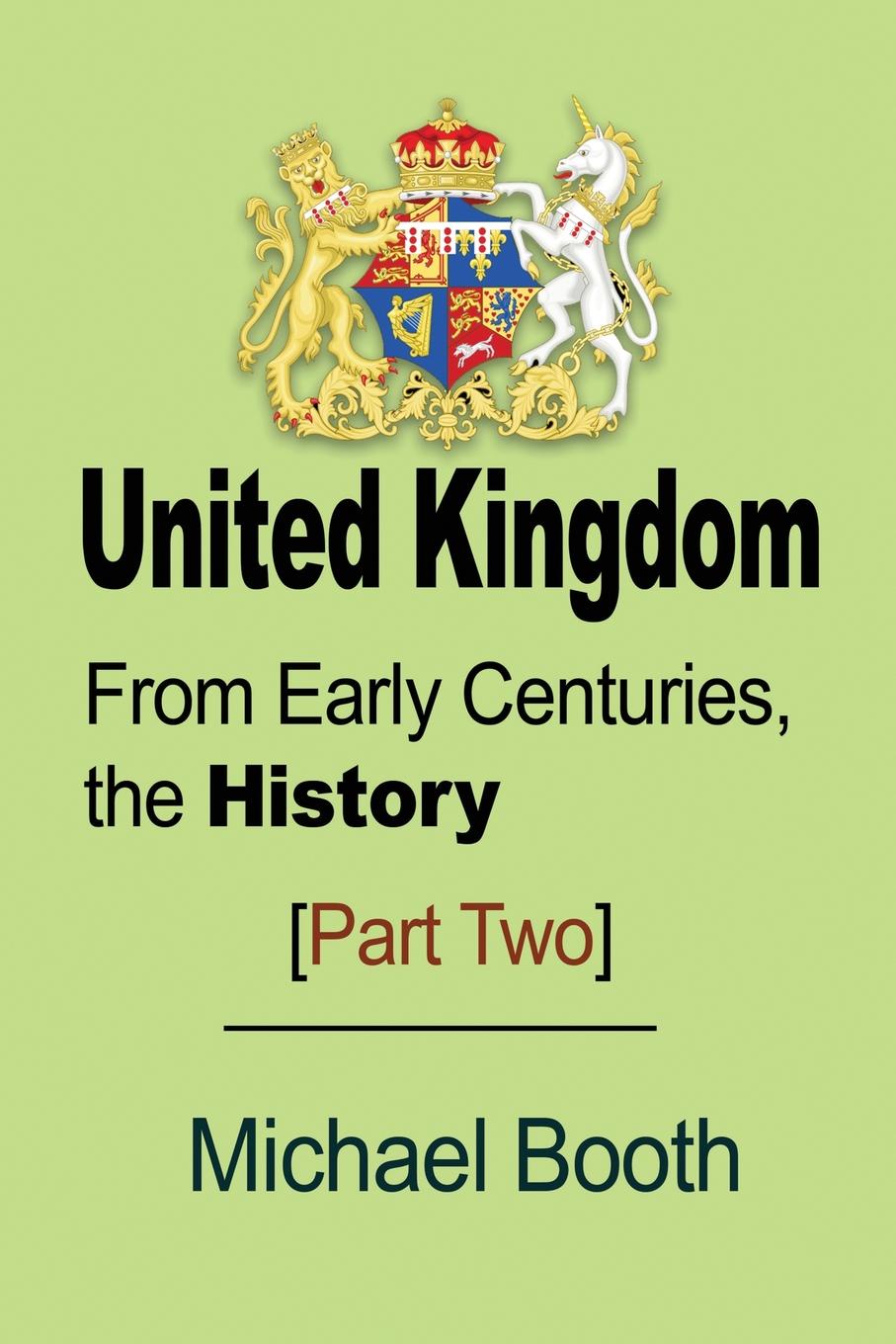 United Kingdom. From Early Centuries, the History