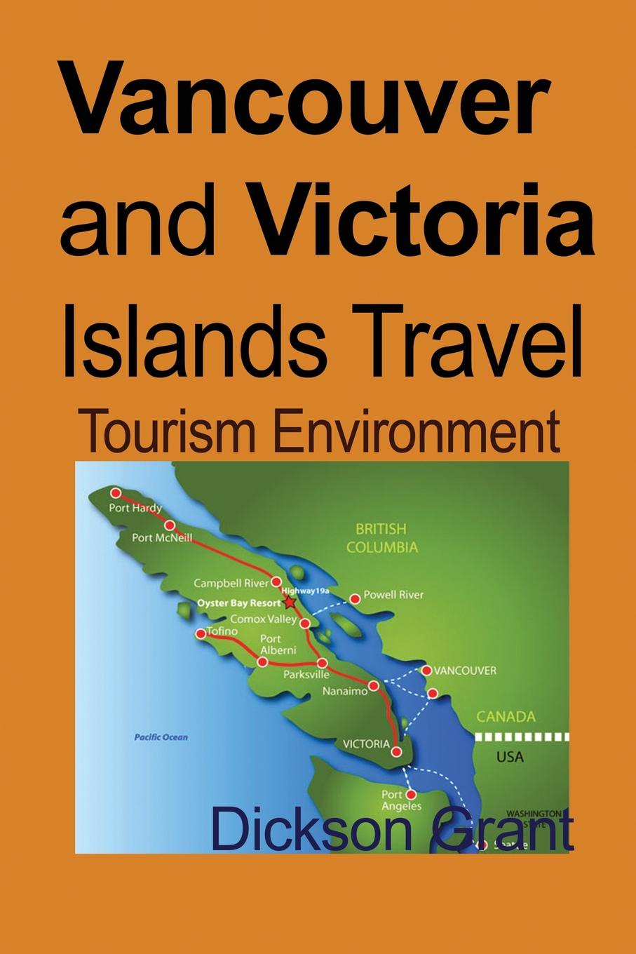 Vancouver and Victoria Islands Travel. Tourism Environment