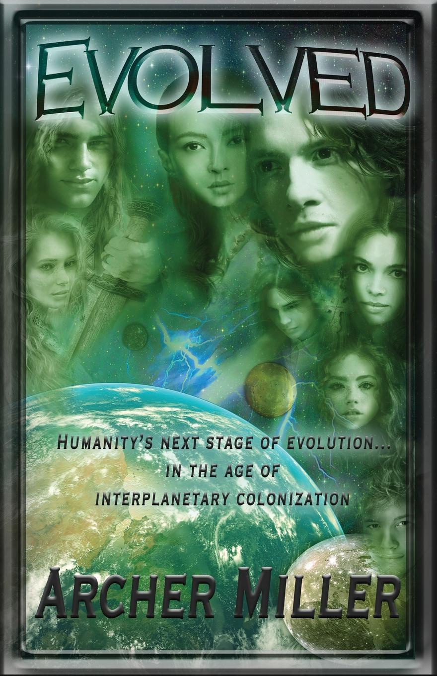 фото Evolved. Humanity.s Next Stage of Evolution in the Age of Interplanetary Colonization