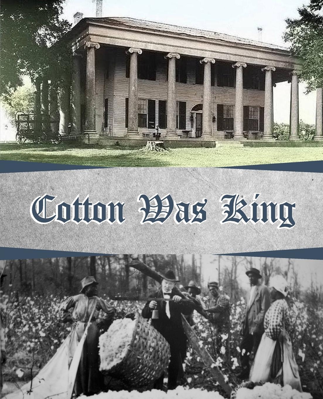 Cotton Was King. Indian Farms to Lauderdale County Plantations