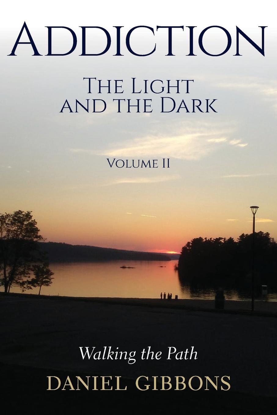 Addiction The Light and the Dark. Volume II