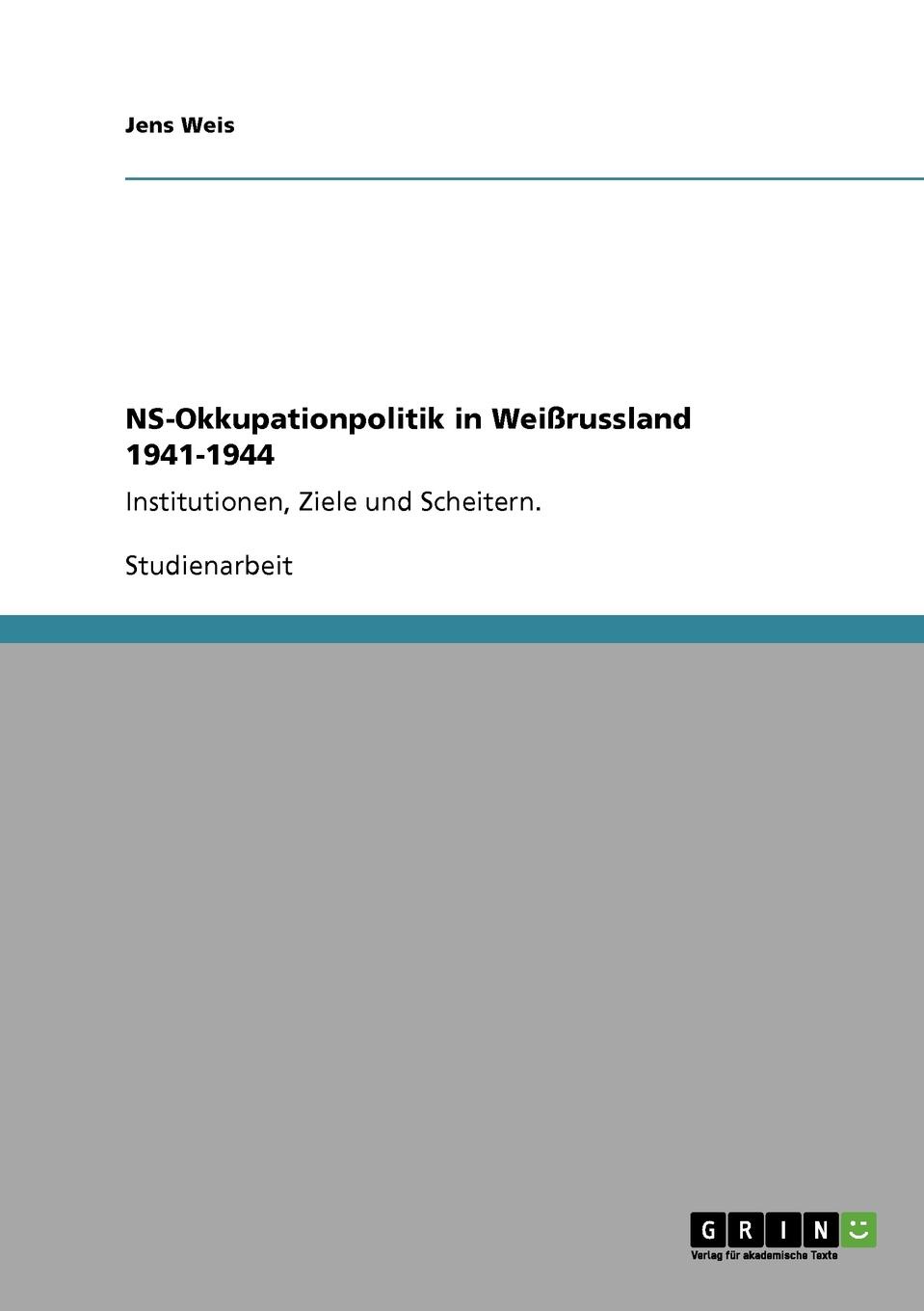 NS-Okkupationpolitik in Weissrussland 1941-1944