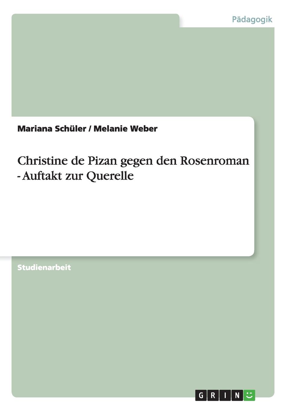 Christine de Pizan gegen den Rosenroman - Auftakt zur Querelle