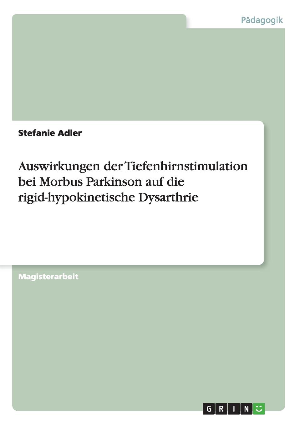 Auswirkungen der Tiefenhirnstimulation bei Morbus Parkinson auf die rigid-hypokinetische Dysarthrie