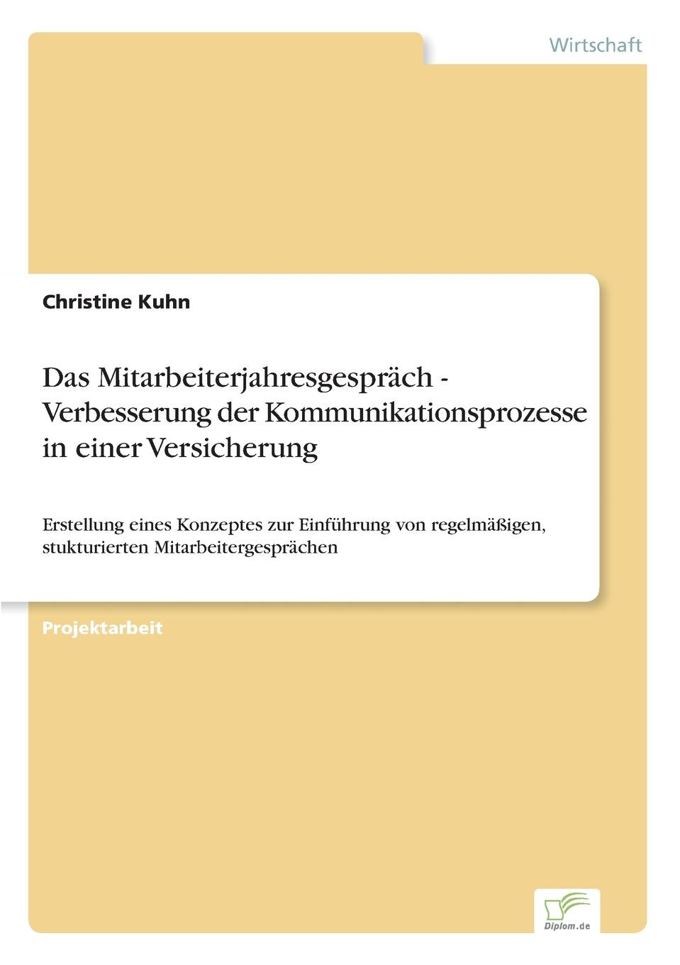 Das Mitarbeiterjahresgesprach - Verbesserung der Kommunikationsprozesse in einer Versicherung