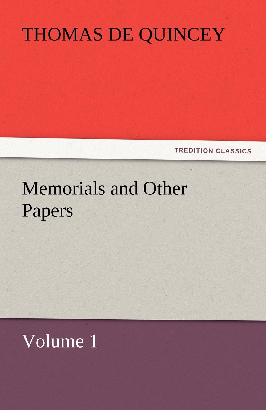 Memorials and Other Papers - Volume 1