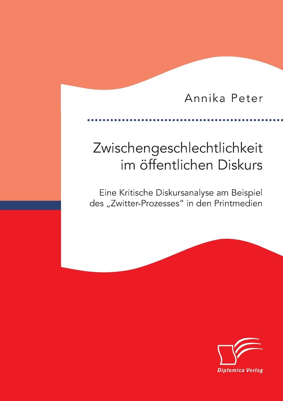 Zwischengeschlechtlichkeit im offentlichen Diskurs. Eine Kritische Diskursanalyse am Beispiel des \