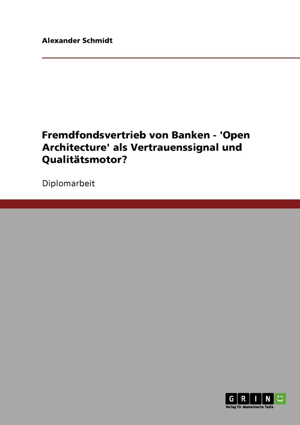 Fremdfondsvertrieb von Banken - .Open Architecture. als Vertrauenssignal und Qualitatsmotor.