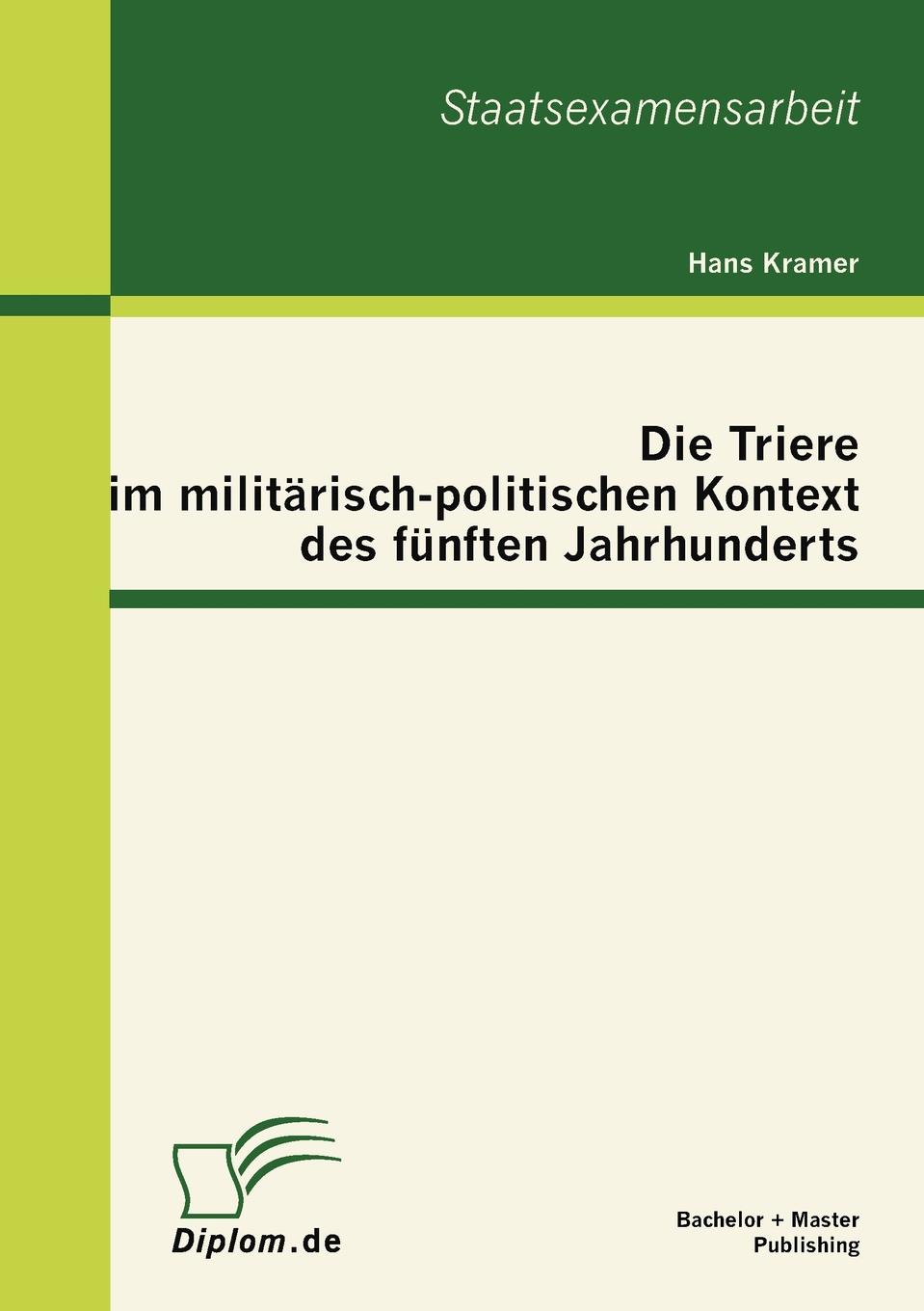 Die Triere im militarisch-politischen Kontext des funften Jahrhunderts