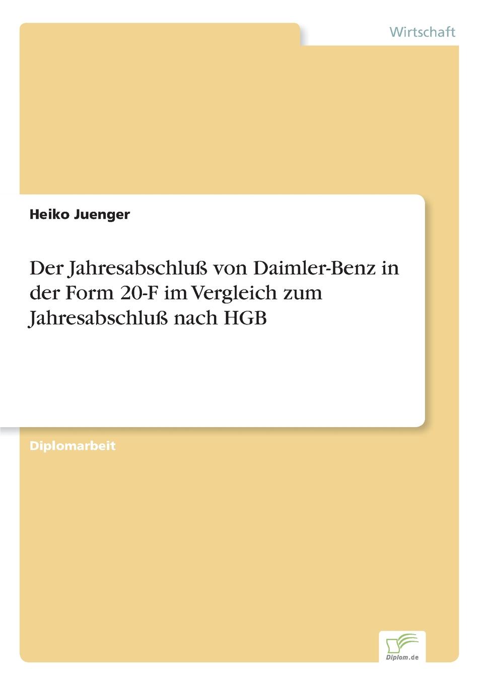 Der Jahresabschluss von Daimler-Benz in der Form 20-F im Vergleich zum Jahresabschluss nach HGB