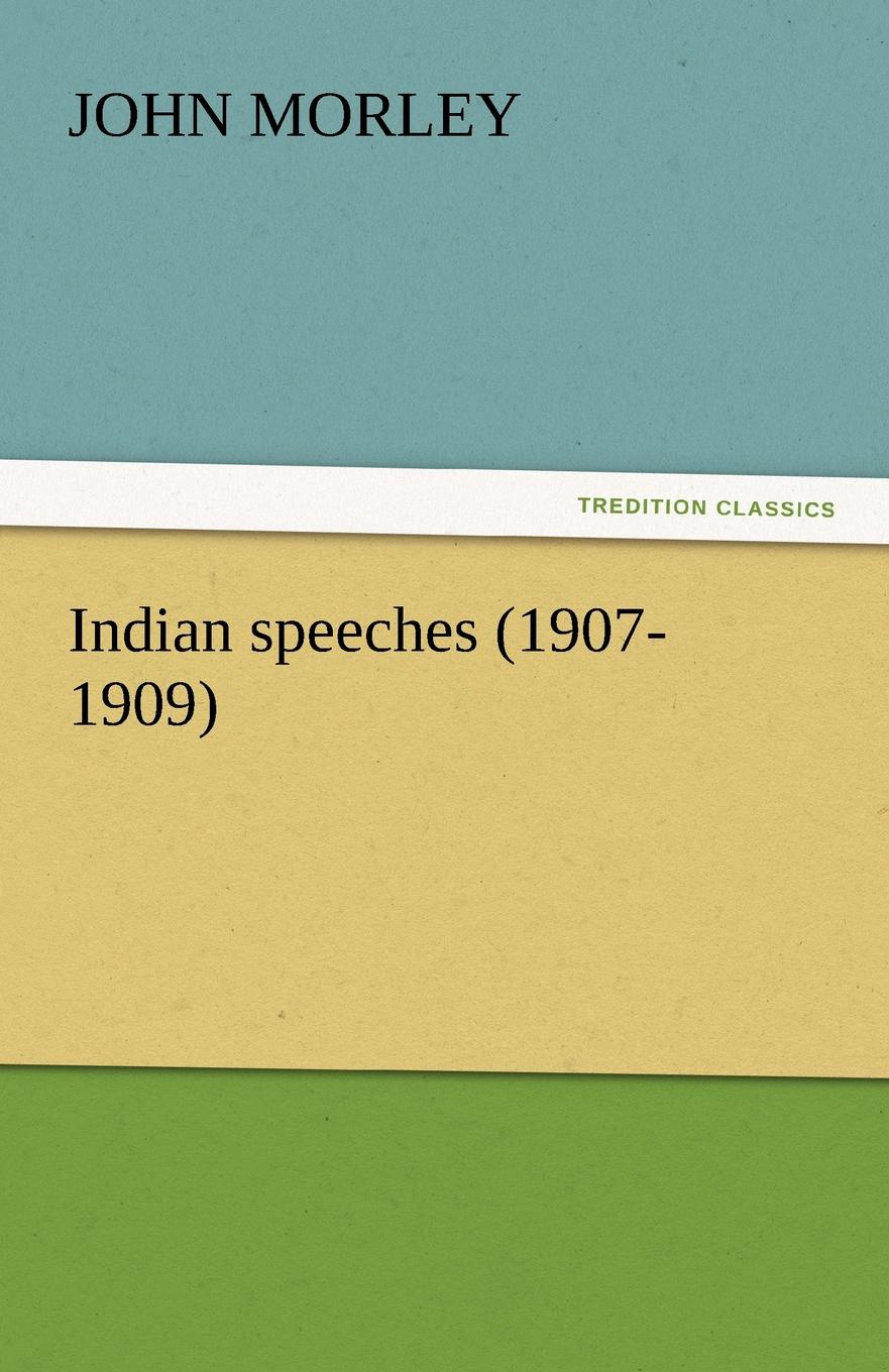 Indian Speeches (1907-1909)