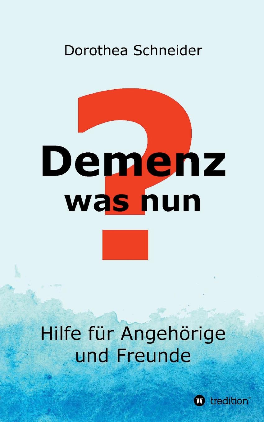 Demenz - was nun.