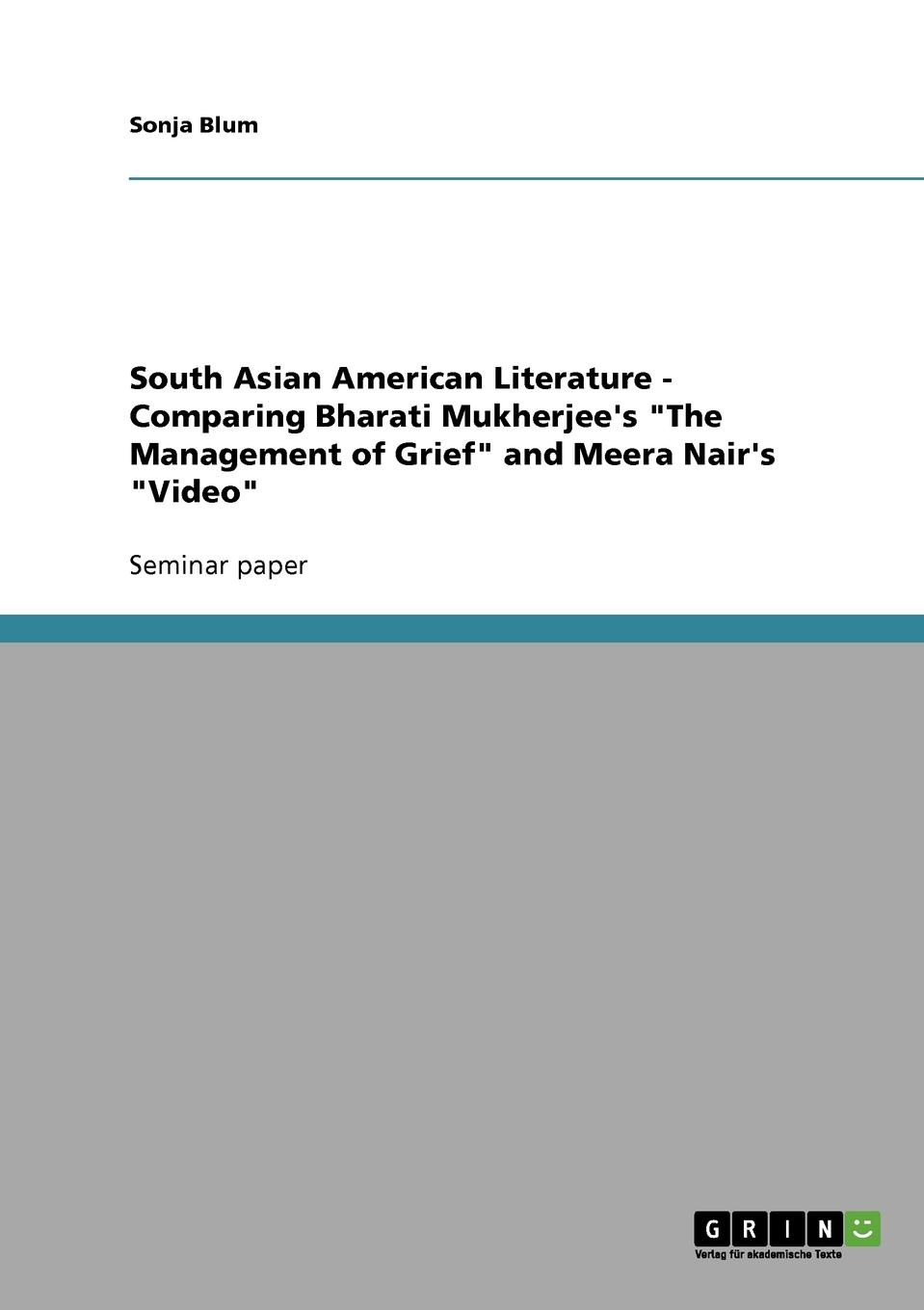 South Asian American Literature - Comparing Bharati Mukherjee.s \