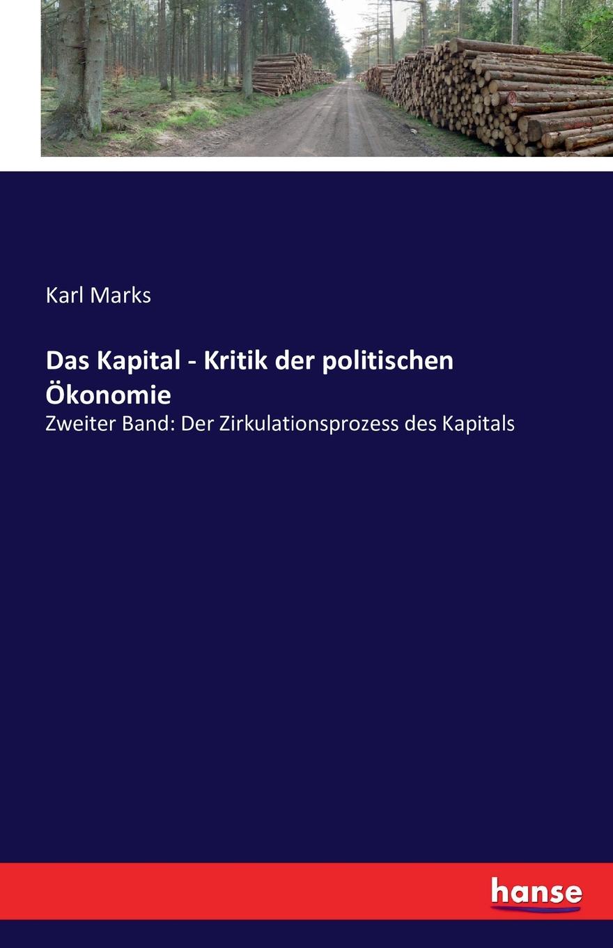 Das Kapital - Kritik der politischen Okonomie