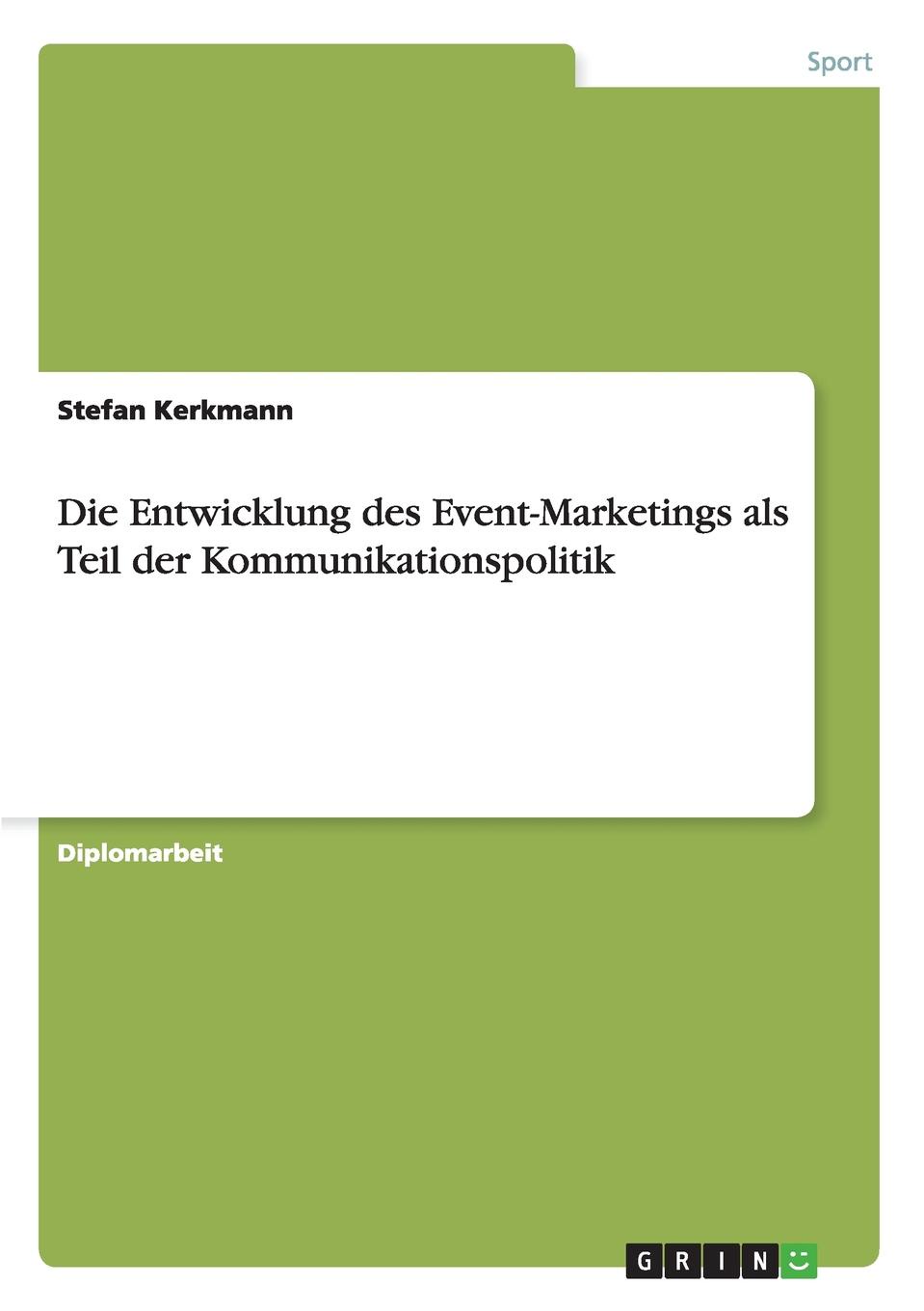 Die Entwicklung des Event-Marketings als Teil der Kommunikationspolitik