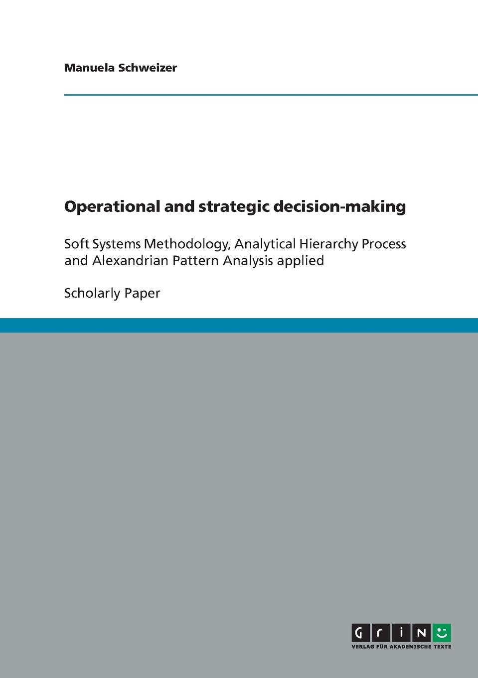 Operational and strategic decision-making