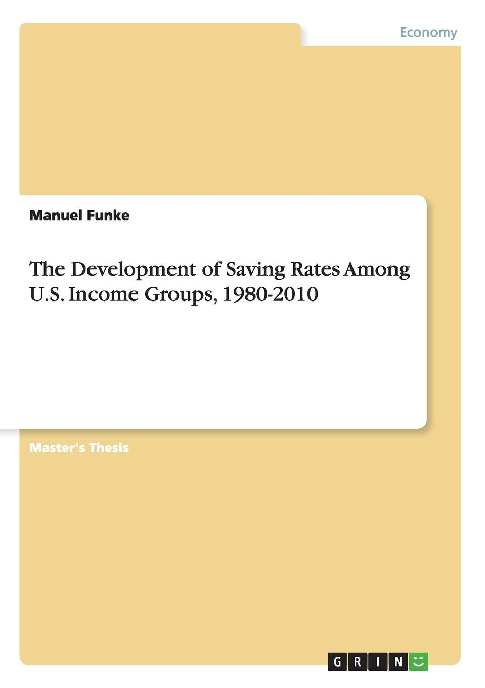 The Development of Saving Rates Among U.S. Income Groups, 1980-2010