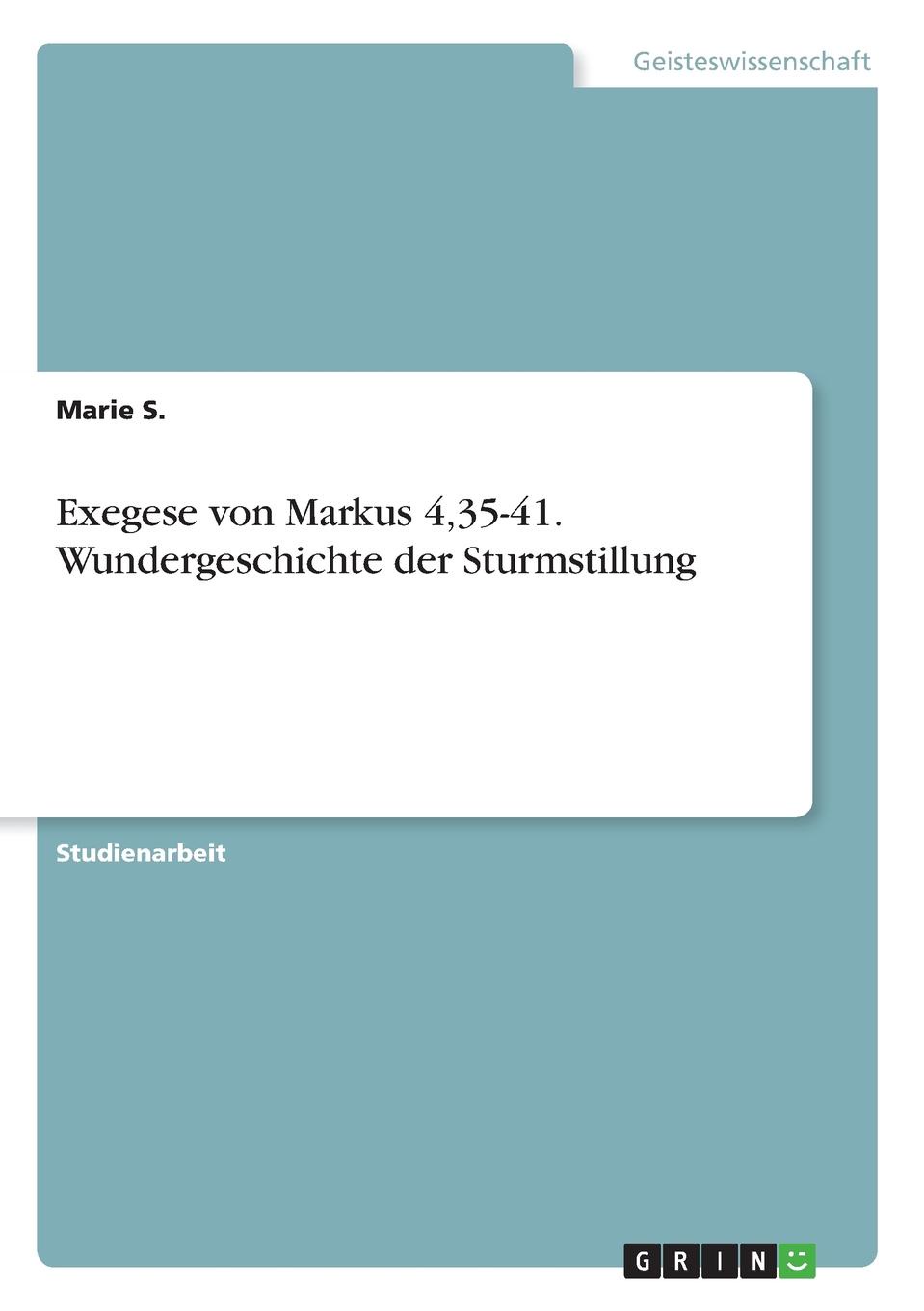 Exegese von Markus 4,35-41. Wundergeschichte der Sturmstillung