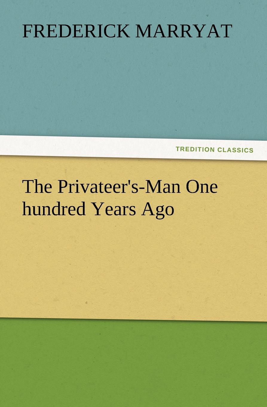 The Privateer.s-Man One Hundred Years Ago