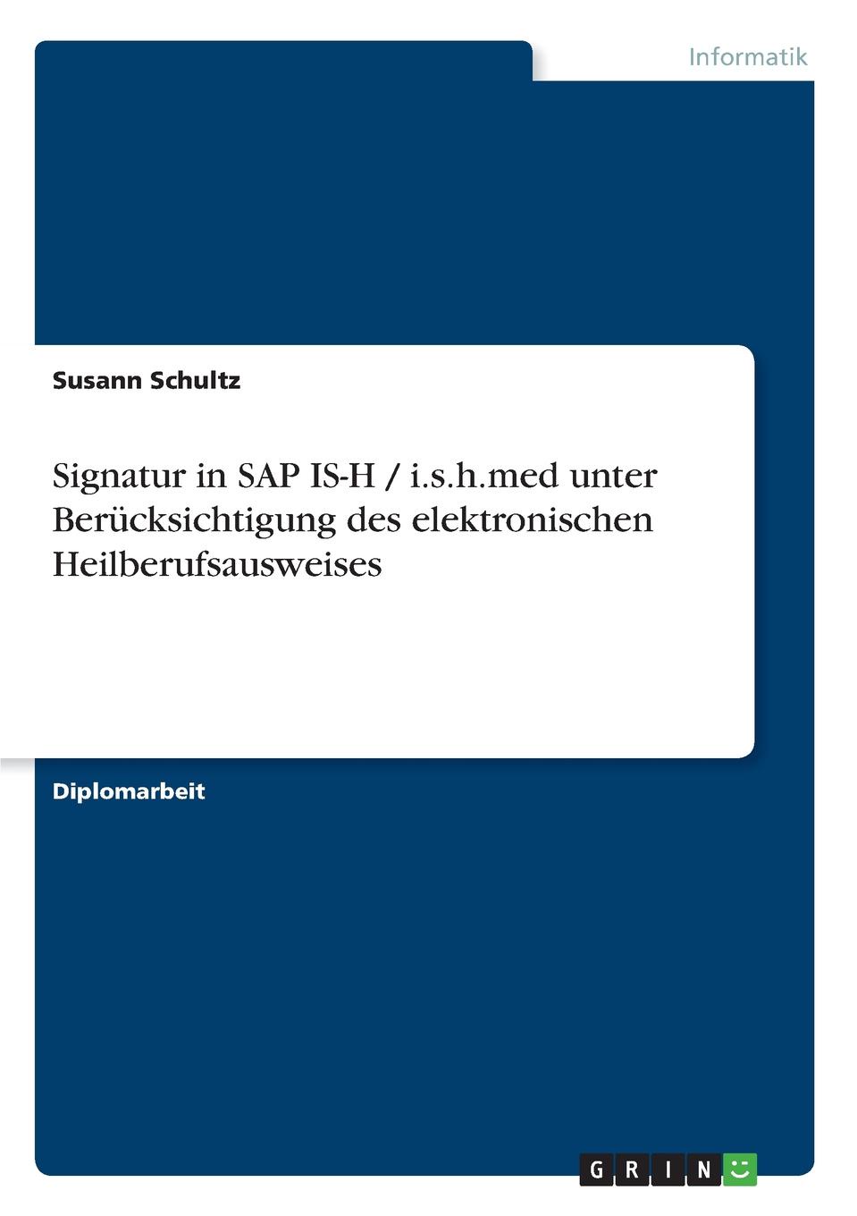 Signatur in SAP IS-H / i.s.h.med unter Berucksichtigung des elektronischen Heilberufsausweises
