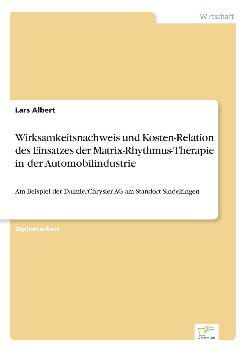 Wirksamkeitsnachweis und Kosten-Relation des Einsatzes der Matrix-Rhythmus-Therapie in der Automobilindustrie