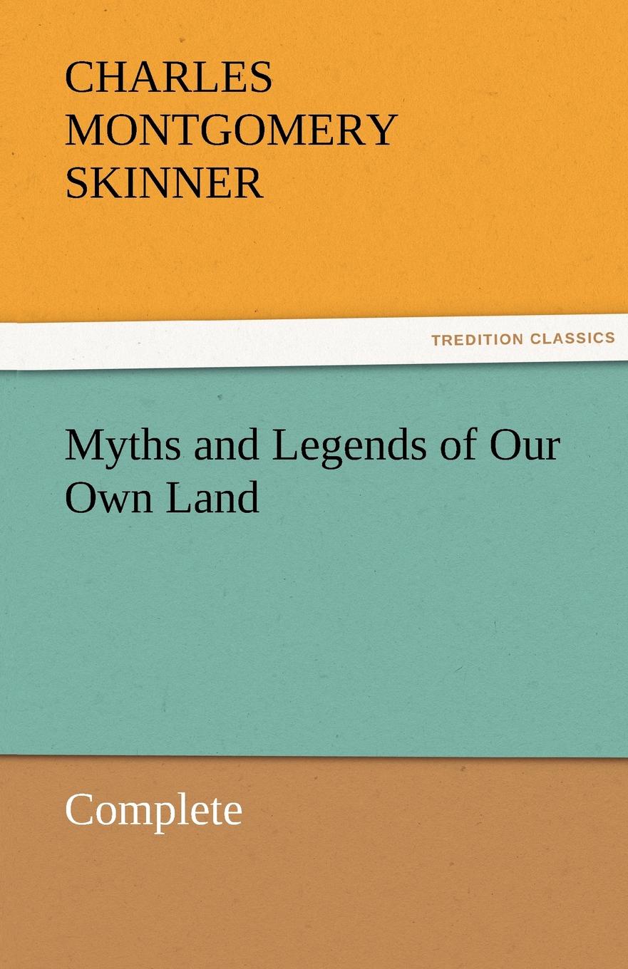 Myths and Legends of Our Own Land - Complete