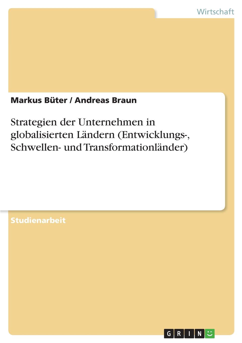 Strategien der Unternehmen in globalisierten Landern (Entwicklungs-, Schwellen- und Transformationlander)