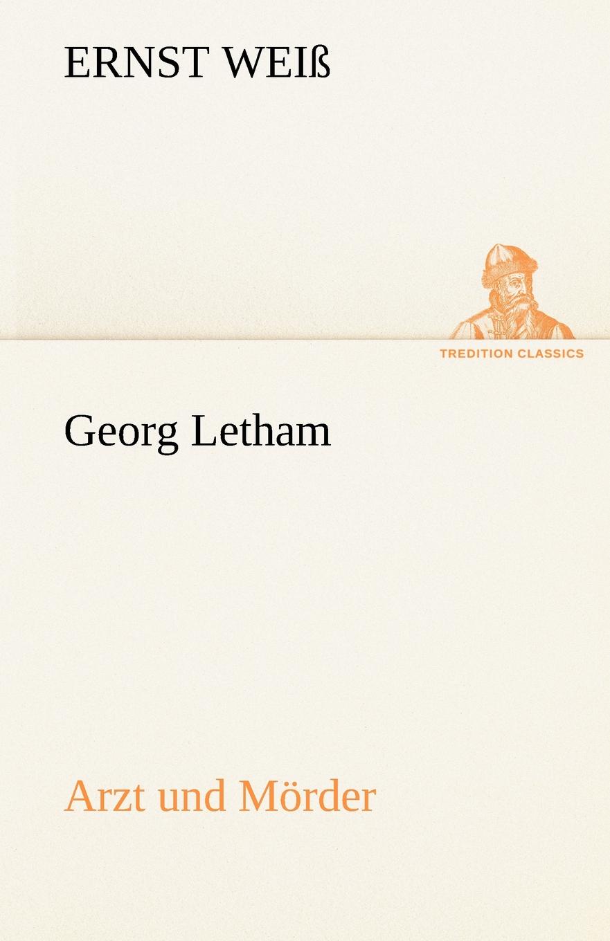 Georg Letham - Arzt Und Morder