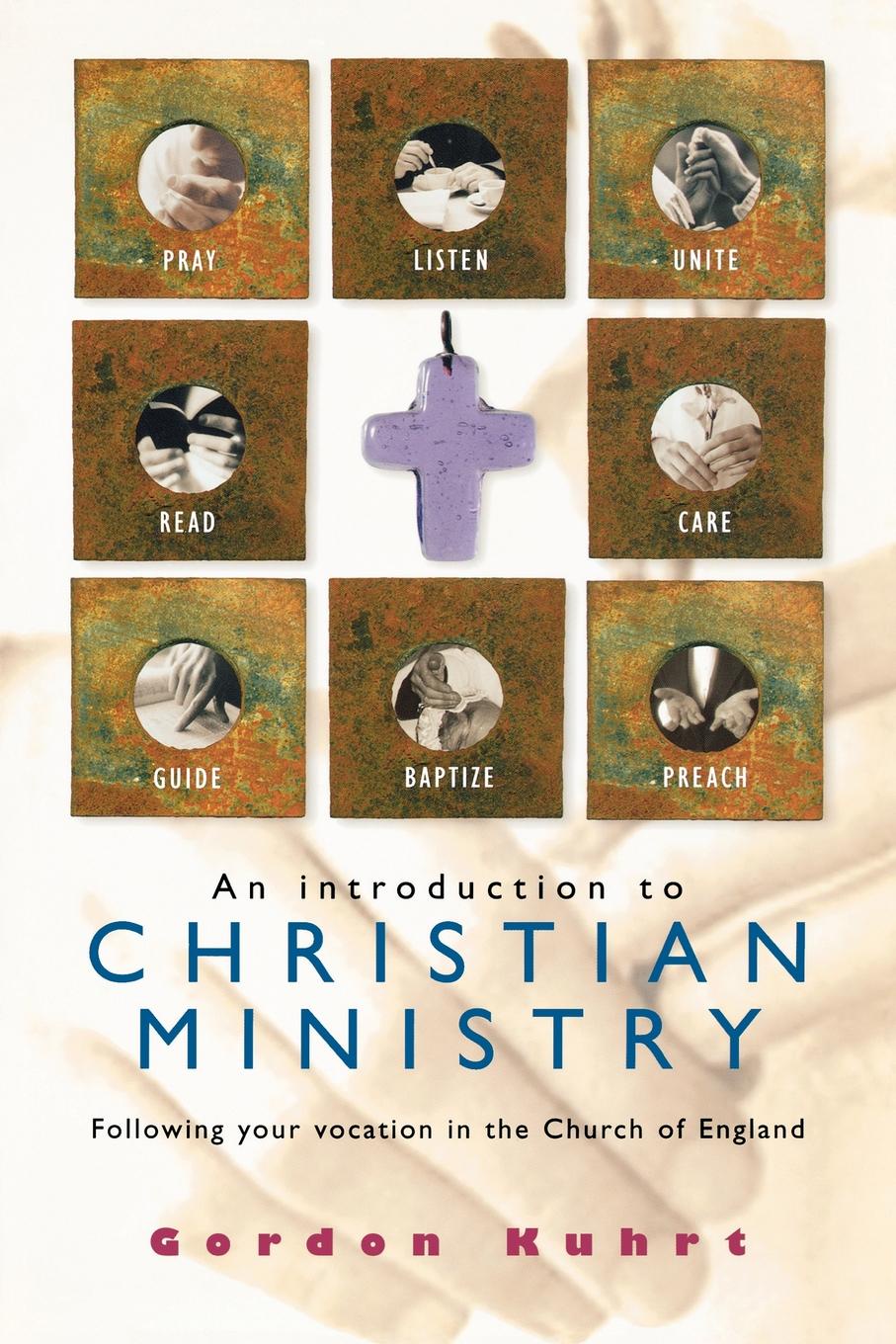 An Introduction to Christian Ministry. Following Your Vocation in the Church of England