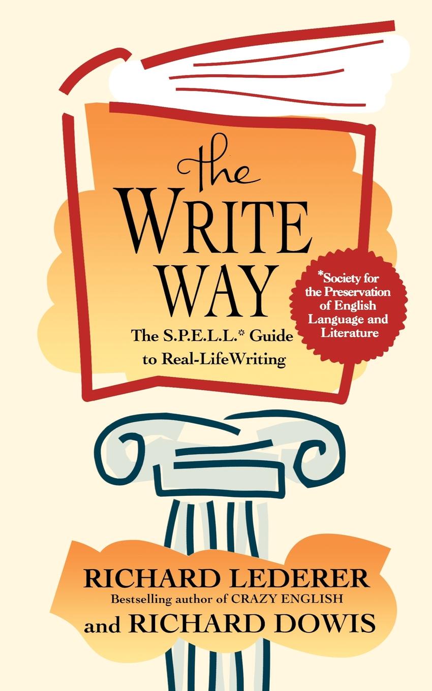 Writes way. Grammatically correct: the Essential Guide to Spelling, Style, usage, Grammar, and Punctuation. Little way of writing. Writhing as a way of Healing. Writer's way отзывы.