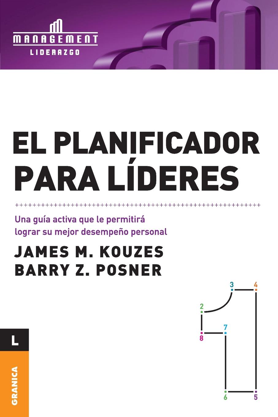 El Planificador Para Lideres. Una guia activa que le permitira lograr su mejor desempeno personal