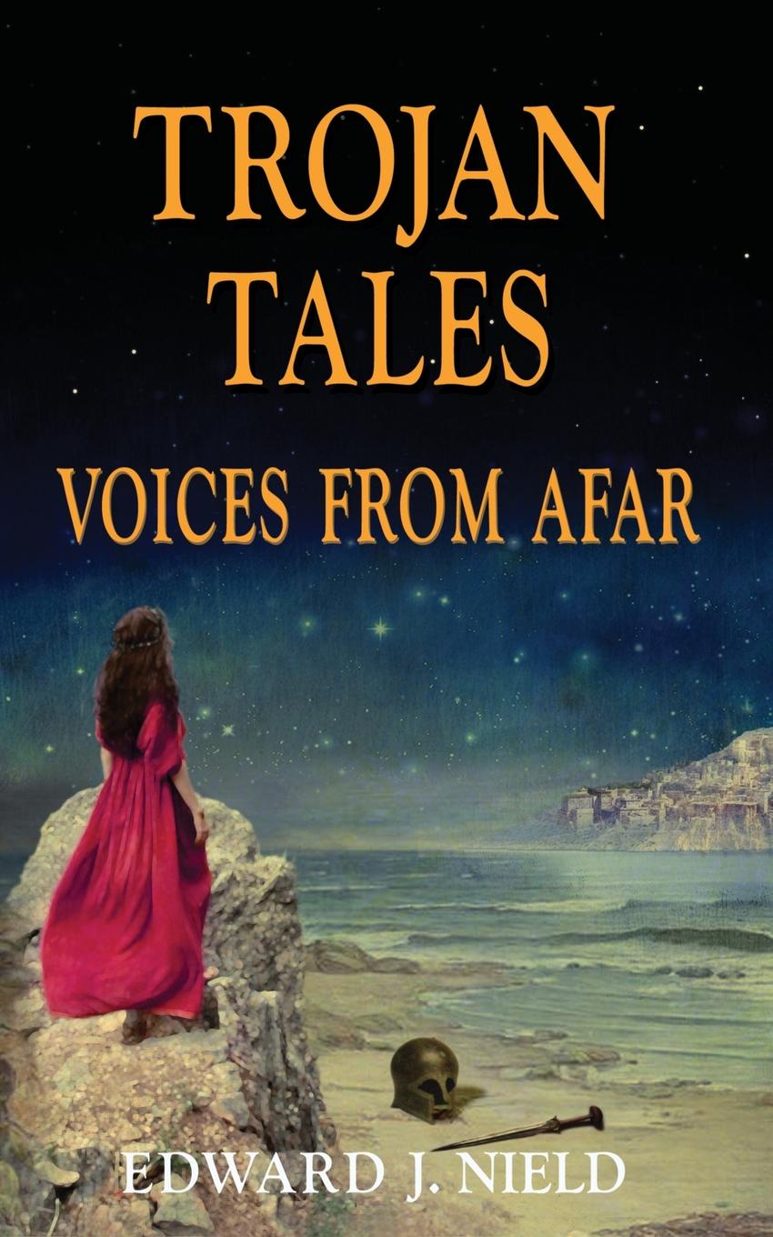 Trojan Tales. Voices from Afar